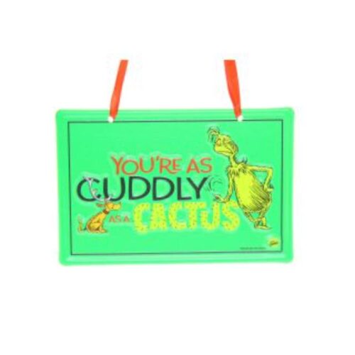 Grinch Sign - You're as Cuddly as a Cactus