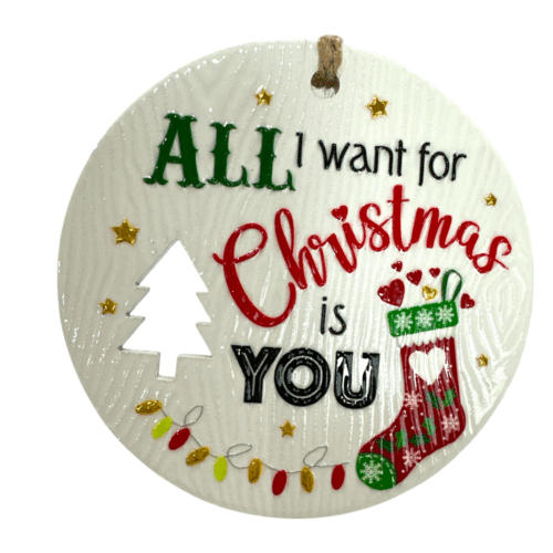 Xmas Plaque - All I Want is You